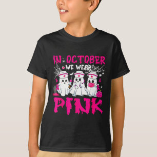 In October We Wear Pink Nurse Ghost Halloween Brea T-Shirt