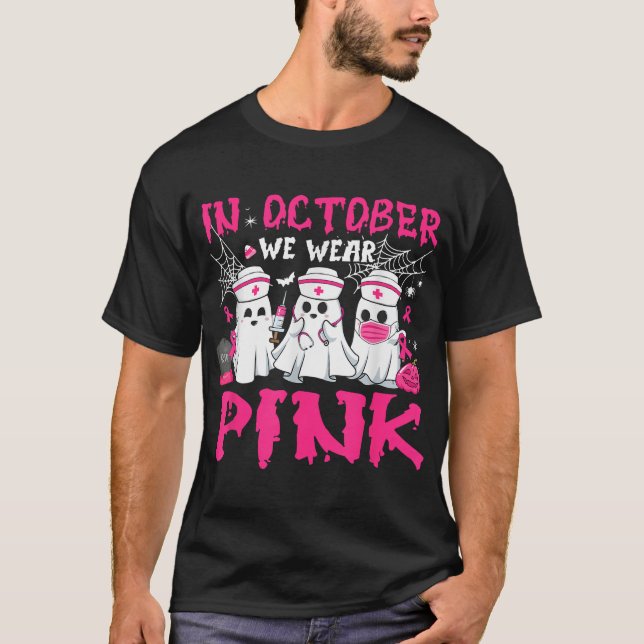 In October We Wear Pink Nurse Ghost Halloween  T-Shirt (Front)