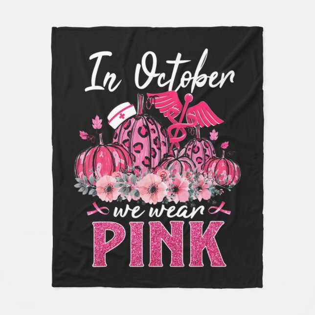 In October We Wear Pink Nurse Life Pumpkin Leopard Fleece Blanket (Front)