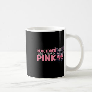 In October We Wear Pink October Breast Cancer Awar Coffee Mug