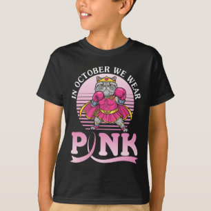 In October We Wear Pink Persian Cat Warrior For Aw T-Shirt