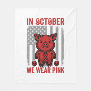 In October We Wear Pink Pig Awareness Design_1 Fleece Blanket