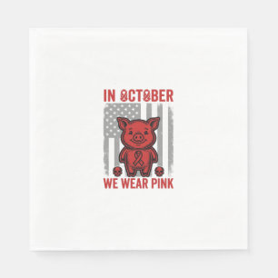 In October We Wear Pink Pig Awareness Design_1 Napkin