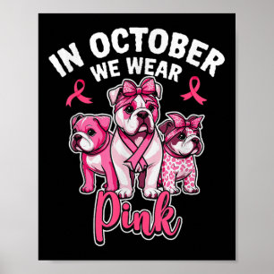 In October We Wear Pink Pitbull Dog Breast Cancer Poster