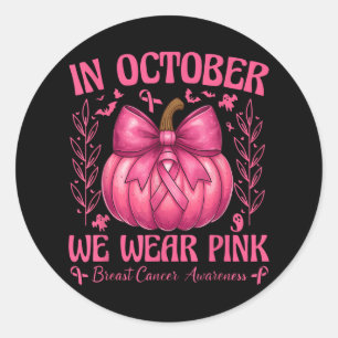 In October We Wear Pink Pumpkin Breast Cancer Awar Classic Round Sticker