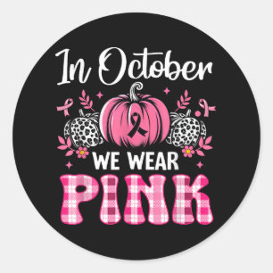 In October We Wear Pink Pumpkin Breast Cancer Awar Classic Round Sticker