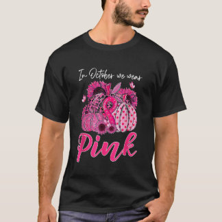 In October We Wear Pink Pumpkin Breast Cancer Awar T-Shirt