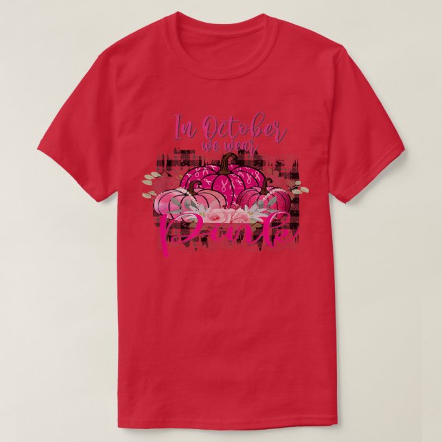 In October We Wear Pink Pumpkin Breast Cancer Hall T-Shirt (Design Front)