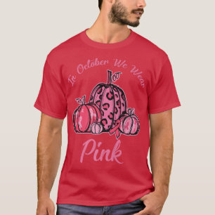In October We Wear Pink Pumpkin Breast Cancer Hall T-Shirt