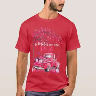 In October We Wear Pink Pumpkin Truck Breast Cance T-Shirt