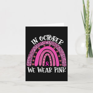 In October We Wear Pink Rainbow Breast Cancer Awar Card