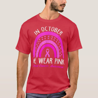 In October We Wear Pink Rainbow Breast Cancer Awar T-Shirt