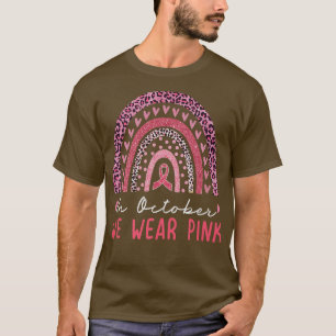 In October We Wear Pink Rainbow Breast Cancer Awar T-Shirt
