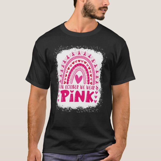 In October We Wear Pink Rainbow for Women Mum Sist T-Shirt (Front)