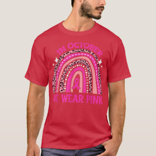 In October We Wear Pink Rainbow Leopard Ribbon Bre T-Shirt