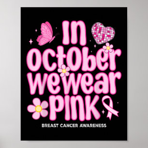 In October We Wear Pink Retro Disco Breast Cancer Poster