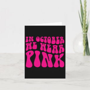 In October We Wear Pink Retro Groovy Vintage Breas Card