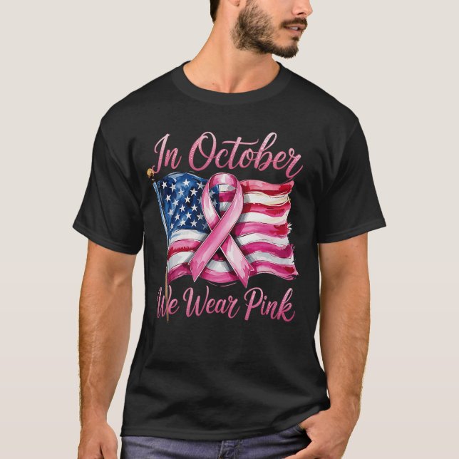 in October we wear Pink Ribbon 2025 Breast Cancer  T-Shirt (Front)