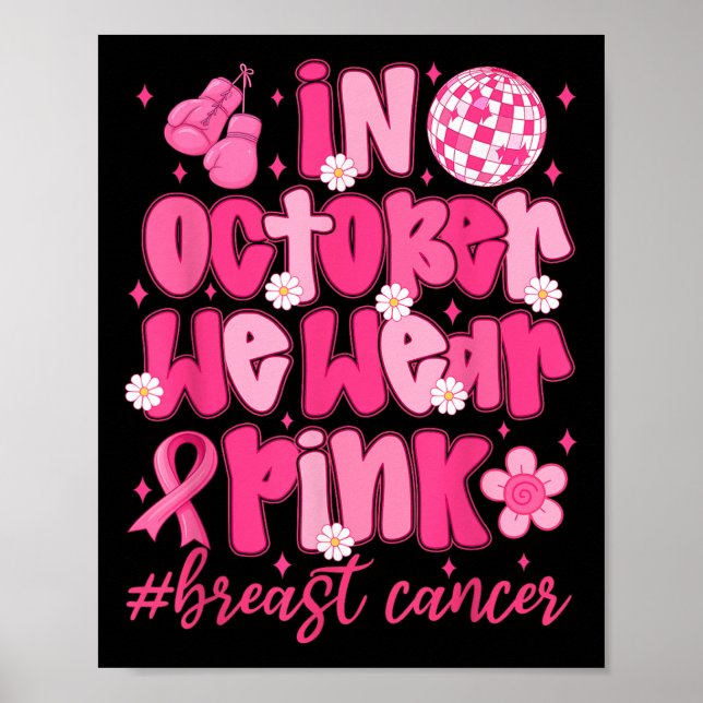 In October We Wear Pink Ribbon Breast Cancer Aware Poster (Front)