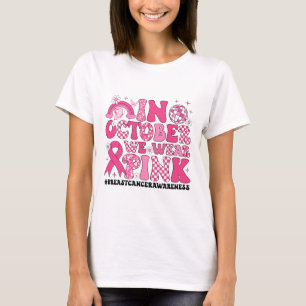 In October We Wear Pink Ribbon Breast Cancer Aware T-Shirt