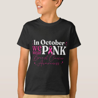 In October We Wear Pink Ribbon Breast Cancer Aware T-Shirt