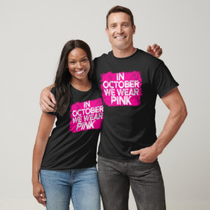 In October We Wear Pink Ribbon Breast Cancer Aware T-Shirt