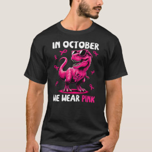In October We Wear Pink Ribbon Breast Cancer Dinos T-Shirt