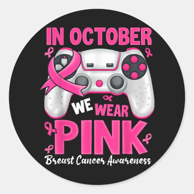 In October We Wear Pink Ribbon Game Breast Cancer  Classic Round Sticker (Front)