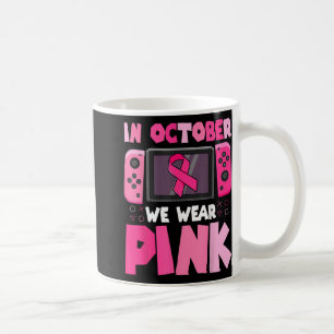 In October We Wear Pink Ribbon Game Breast Cancer Coffee Mug