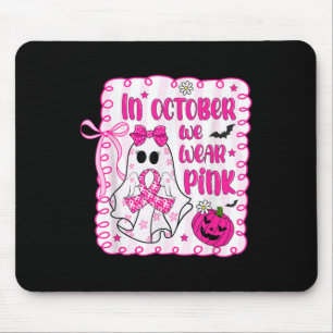 In October We Wear Pink Ribbon Ghost Breast Cancer Mouse Mat