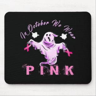 In October We Wear Pink Ribbon Ghost Breast Cancer Mouse Mat