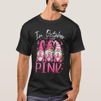 In October We Wear Pink Ribbon Gnomes Women Breast T-Shirt