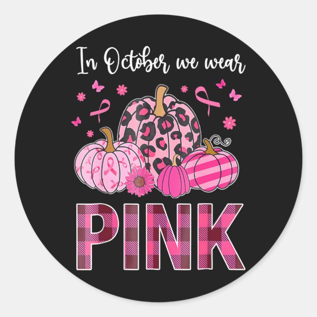 In October We Wear Pink Ribbon Leopard Pumpkin Classic Round Sticker (Front)