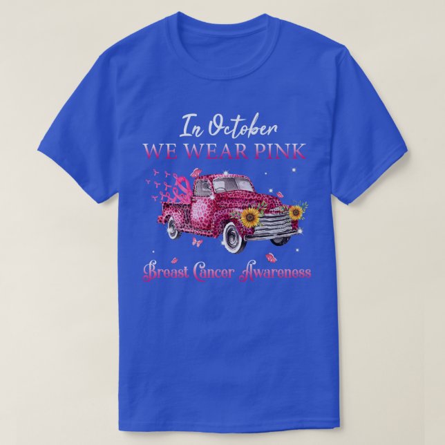 In October We Wear Pink Ribbon Leopard Truck Breas T-Shirt (Design Front)