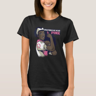 In October We Wear Pink Ribbon Melanin Black Queen T-Shirt