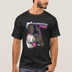 In October We Wear Pink Ribbon Melanin Black Queen T-Shirt