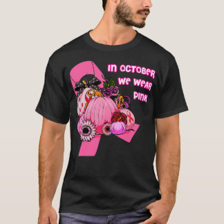 In October We Wear Pink Ribbon Pumpkin Cancer T-Shirt