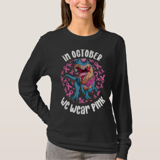 In October We Wear Pink Ribbon T-rex Dinosaur T-Shirt