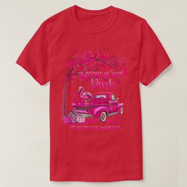In October We Wear Pink Ribbon Truck Flamingo Brea T-Shirt (Design Front)