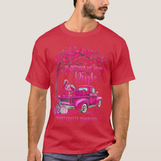 In October We Wear Pink Ribbon Truck Flamingo Brea T-Shirt