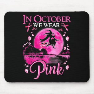 In October We Wear Pink Ribbon Witch Breast Cancer Mouse Mat