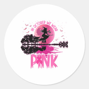 In October We Wear Pink Ribbon Witch Halloween Bre Classic Round Sticker