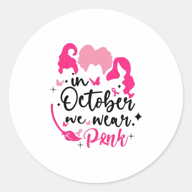in october we wear pink ribbon witch halloween bre classic round sticker (Front)