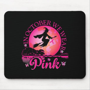 In October We Wear Pink Ribbon Witch Halloween Bre Mouse Mat