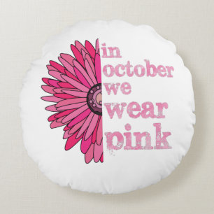 In October We Wear Pink Round Cushion