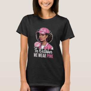 In October We Wear Pink Shirt, Breast Cancer Aware T-Shirt