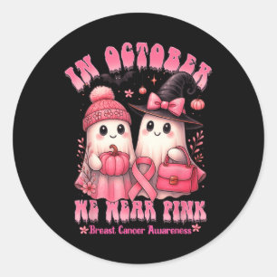 In October We Wear Pink Shirt Ghost Breast Cancer Classic Round Sticker