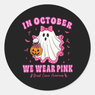 In October We Wear Pink Shirt Ghost Breast Cancer Classic Round Sticker