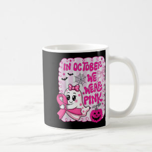 In October We Wear Pink Shirt Ghost Breast Cancer Coffee Mug