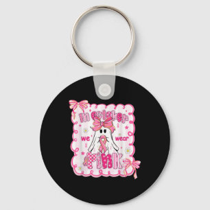 In October We Wear Pink Shirt Ghost Breast Cancer Key Ring